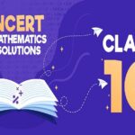NCERT Solutions for Class 10 Math