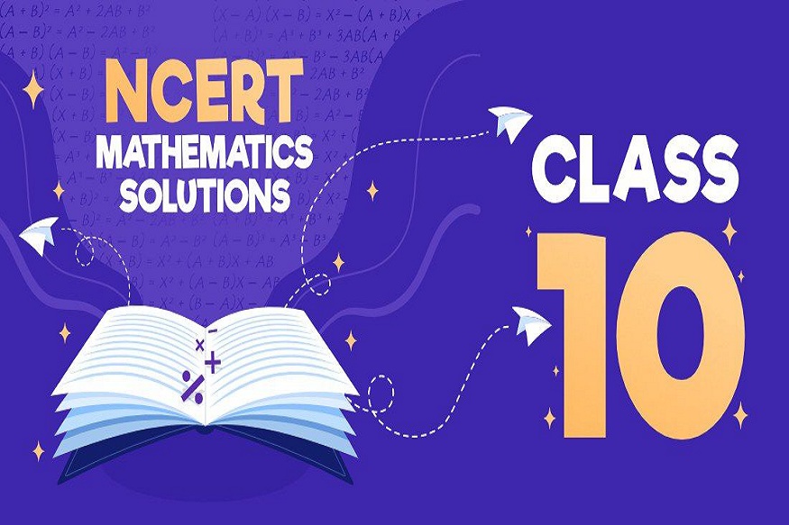NCERT Solutions for Class 10 Math